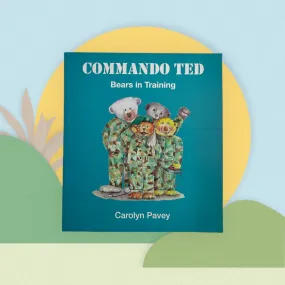 Commando Ted - Bears In Training by Carolyn Pavey